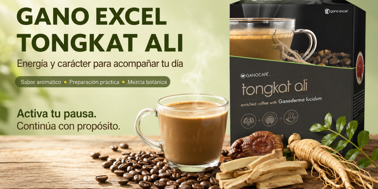 Gano Excel Tongkat Ali: energía carácter y propósito en cada taza
